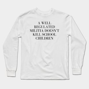 Gun reform now Long Sleeve T-Shirt